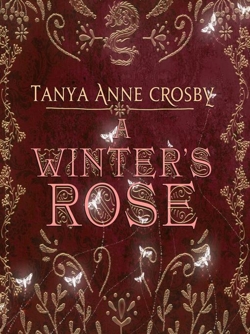 Title details for A Winter's Rose by Tanya Anne Crosby - Available